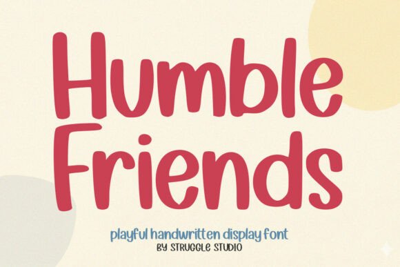 Humble Friends: The Handwritten Font That Brings Warmth to Your Projects