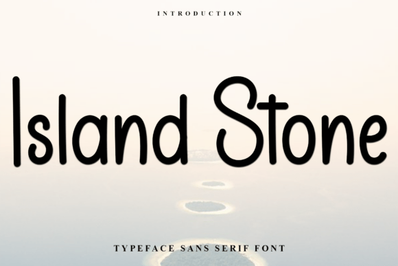 Island Stone: A Deep Dive into the Coastal Sans Serif Font