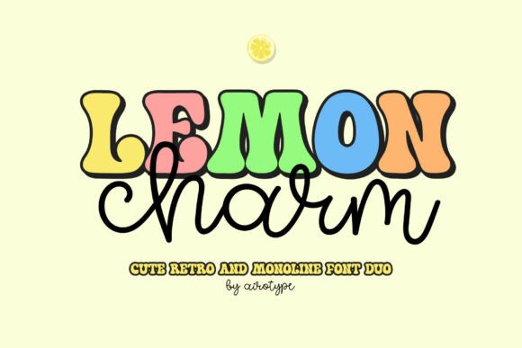 Lemon Charm: A Practical Evaluation of This Playful Font Duo