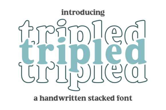 Tripled: Whimsical Typography for Dynamic, Creative Projects